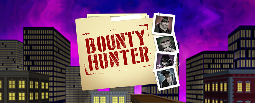 A Crime Busting pokie with a huge amount of Features such as Multiplying Wilds, Free Spins, Re-Spins, and more! Play Bounty Hunter today!
